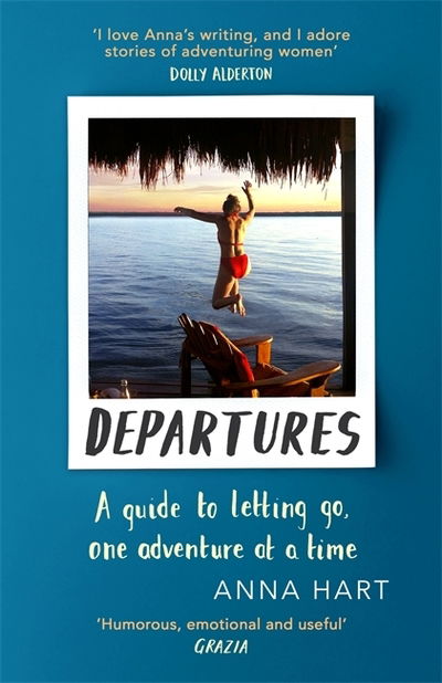 Cover for Anna Hart · Departures: A Guide to Letting Go, One Adventure at a Time (Paperback Book) (2019)