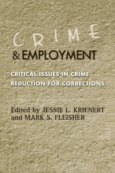 Crime and Employment: Critical Issues in Crime Reduction for Corrections - Jesse L Krienert - Books - AltaMira Press - 9780759104051 - October 14, 2003