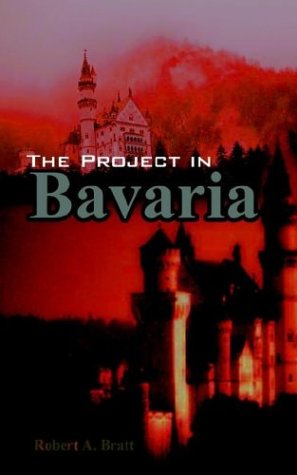 Cover for Robert A. Bratt · The Project in Bavaria (Paperback Book) (2002)