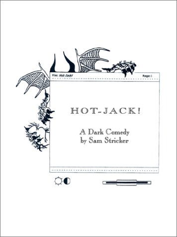 Cover for Sam Stricker · Hot-jack!: a Dark Comedy (Paperback Book) (2002)