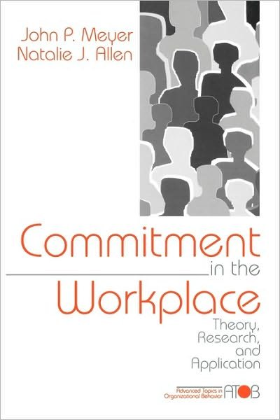 Cover for John P. Meyer · Commitment in the Workplace: Theory, Research, and Application - Advanced Topics in Organizational Behavior series (Paperback Book) (1997)