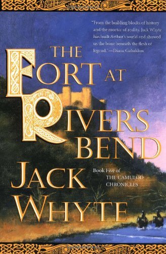 Cover for Jack Whyte · The Fort at River's Bend (The Camulod Chronicles, Book 5) (Paperback Book) [Reprint edition] (2000)