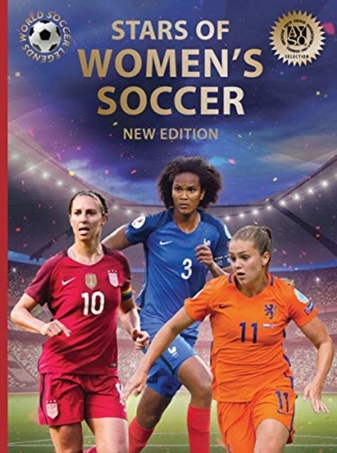Stars of Women's Soccer: World Soccer Legends (2nd Edition) - Illugi Jokulsson - Livros - Abbeville Press Inc.,U.S. - 9780789213051 - 15 de maio de 2018