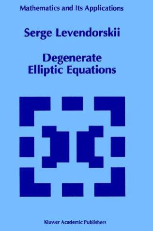 Cover for Serge Loevendorskii · Degenerate Elliptic Equations - Mathematics and Its Applications (Hardcover Book) (1993)