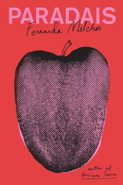 Cover for Fernanda Melchor · Paradais (Paperback Book) (2023)