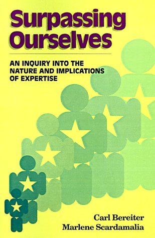 Cover for Carl Bereiter · Surpassing Ourselves: An Enquiry into the Nature and Implications of Expertise (Paperback Book) (1993)