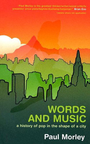 Cover for Paul Morley · Words and Music: a History of Pop in the Shape of a City (Pocketbok) (2005)