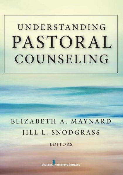 Cover for Elizabeth a Maynard · Understanding Pastoral Counseling (Paperback Book) (2015)