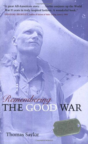 Cover for Thomas Saylor · Remembering the Good War: Minnesota's Greatest Generation (Paperback Book) (2007)