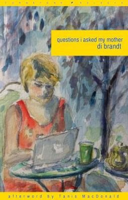 Cover for Di Brandt · Questions I Asked My Mother (Paperback Book) (2014)