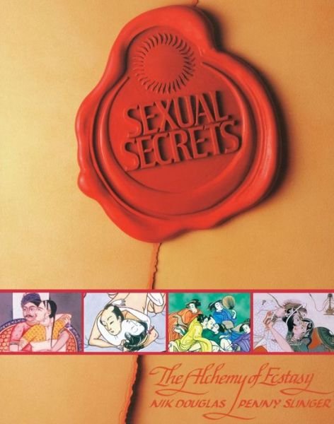 Cover for Nik Douglas · Sexual Secrets: Twentieth Anniversary Edition: The Alchemy of Ecstasy (Paperback Bog) (1999)