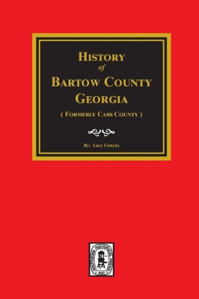 Cover for I. Cumyus · History of Bartow County, Georgia (Hardcover Book) (2017)