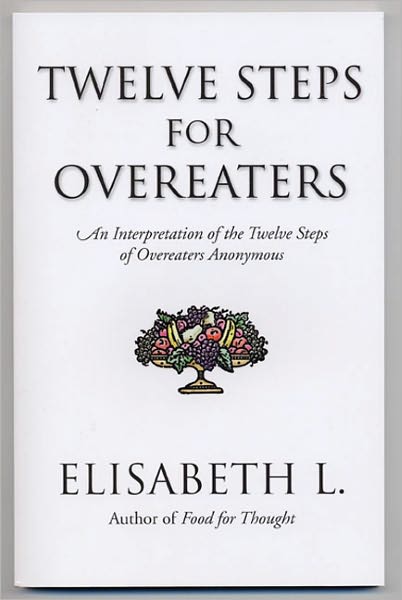 Cover for Elisabeth L. · Twelve Steps For Overeaters (Paperback Book) [New edition] (1993)