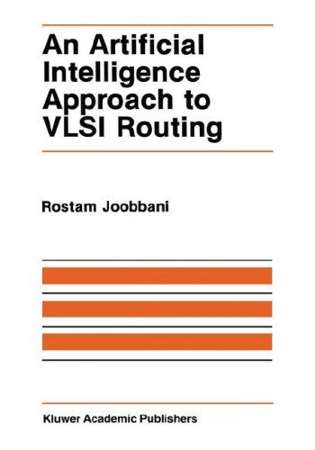Cover for R. Joobbani · An Artificial Intelligence Approach to Vlsi Routing - the Springer International Series in Engineering and Computer Science (Hardcover Book) (1985)