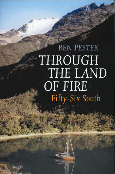 Cover for Ben Pester · Through the Land of Fire: Fifty-Six South (Paperback Book) (2004)