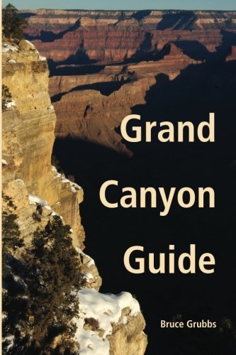 Cover for Bruce Grubbs · Grand Canyon Guide: Your Complete Guide to the Grand Canyon (Paperback Book) (2012)