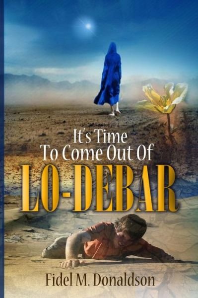 Cover for Fidel Mario Donaldson · It's Time to Come out of Lo-debar (Pocketbok) (2015)