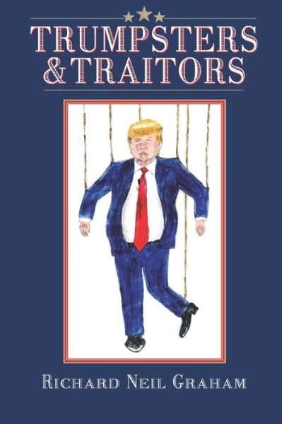 Cover for Richard Graham · Trumpsters &amp; Traitors (Paperback Book) (2019)