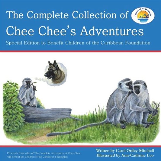 Cover for Carol Ottley-Mitchell · The Complete Collection of Chee Chee's Adventures: Chee Chee's Adventure Series - Chee Chee's Adventure (Paperback Book) (2017)