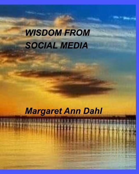 Cover for Margaret Ann Dahl · Wisdom from social media (Paperback Bog) (2021)