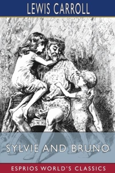 Sylvie and Bruno (Esprios Classics) - Lewis Carroll - Bøker - Blurb - 9781006632051 - 26. mars 2024