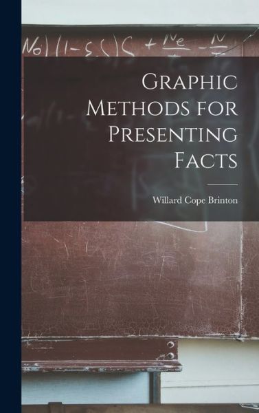 Cover for Brinton Willard Cope · Graphic Methods for Presenting Facts (Bog) (2022)