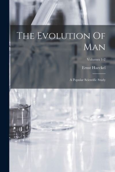 Cover for Ernst Haeckel · Evolution of Man (Bog) (2022)