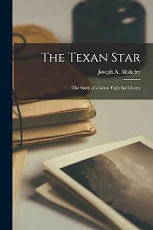 Cover for Joseph A. Altsheler · Texan Star (Book) (2022)