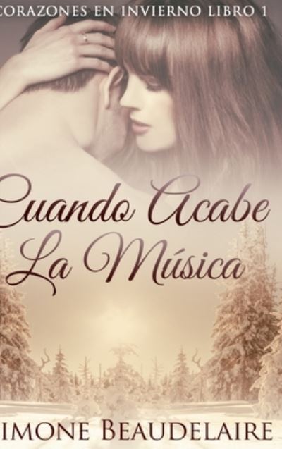 Cuando Acabe La Musica - Simone Beaudelaire - Books - Blurb - 9781034167051 - December 21, 2021