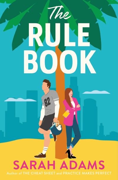 The Rule Book: The highly anticipated follow up to the TikTok sensation, THE CHEAT SHEET! - Sarah Adams - Bøker - Headline Publishing Group - 9781035409051 - 2. april 2024