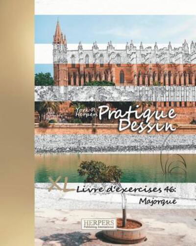 Pratique Dessin - XL Livre d'exercices 46 - York P. Herpers - Books - Independently published - 9781077795051 - July 3, 2019