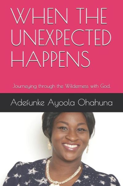 Cover for Adefunke Ayoola Ohahuna · When the Unexpected Happens (Paperback Book) (2019)