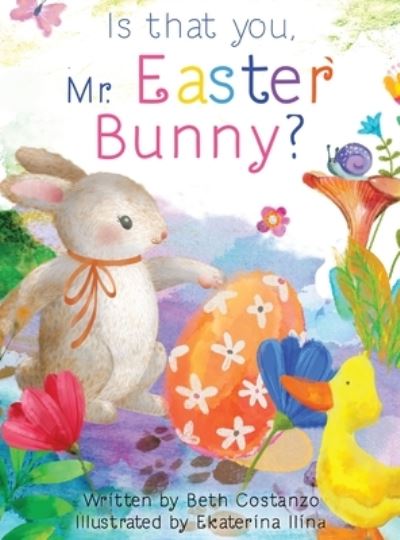 Cover for Beth Costanzo · Is that you, Mr. Easter Bunny? (Gebundenes Buch) (2021)