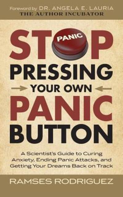 Cover for RamsÃ©s RodrÃ­guez · Stop Pressing Your Own Panic Button (Paperback Book) (2019)