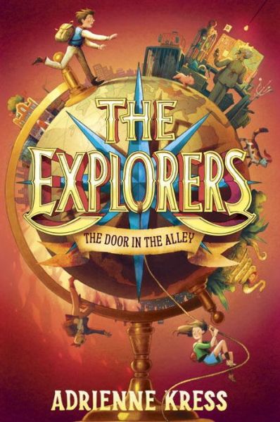 The Explorers: The Door in the Alley - The Explorers - Adrienne Kress - Livros - Random House Children's Books - 9781101940051 - 25 de abril de 2017