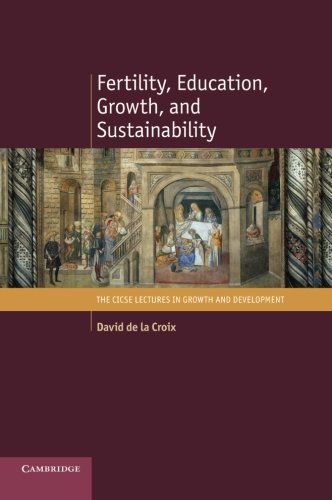 Cover for De La Croix, David (Universite Catholique De Louvain, Belgium) · Fertility, Education, Growth, and Sustainability - The CICSE Lectures in Growth and Development (Pocketbok) (2014)