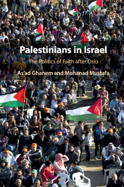 Cover for Ghanem, As'ad (University of Haifa, Israel) · Palestinians in Israel: The Politics of Faith after Oslo (Pocketbok) (2020)