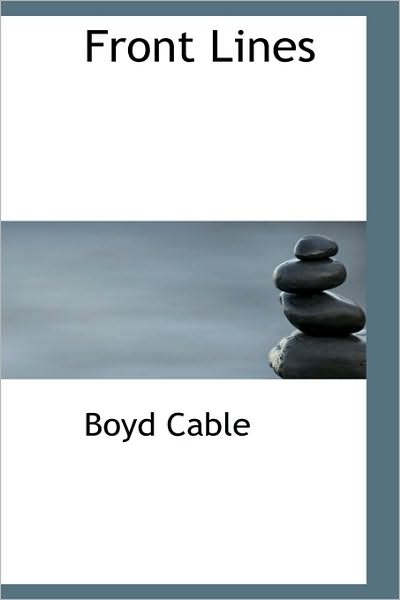 Cover for Boyd Cable · Front Lines (Hardcover Book) (2009)