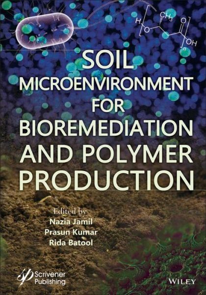 Cover for N Jamil · Soil Microenvironment for Bioremediation and Polymer Production (Hardcover bog) (2019)