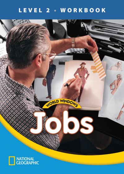 Cover for National Geographic Learning · World Windows 2 (Social Studies): Jobs Workbook (Taschenbuch) [New edition] (2011)