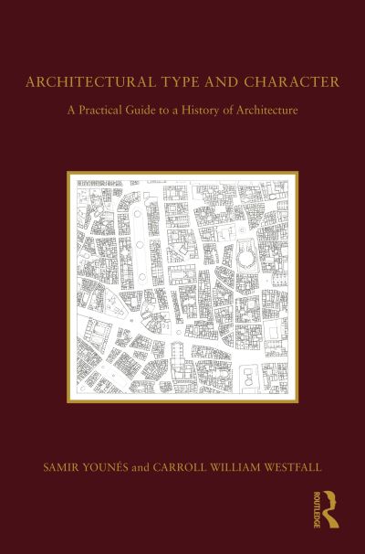 Cover for Samir Younes · Architectural Type and Character: A Practical Guide to a History of Architecture (Paperback Book) (2022)