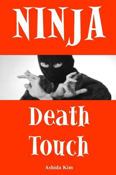 Cover for Ashida Kim · Ninja Death Touch (Paperback Book) (2011)