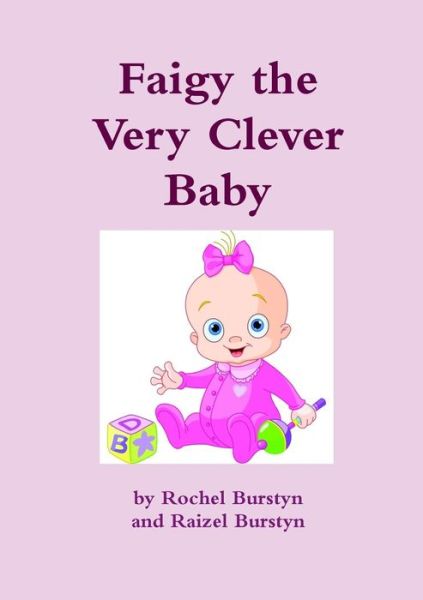 Cover for Rochel Burstyn · Faigy the Very Clever Baby (Paperback Book) (2014)