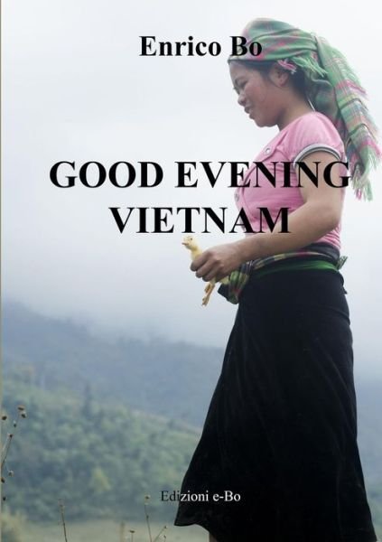 Cover for Enrico Bo · Good Evening Vietnam (Paperback Book) (2014)