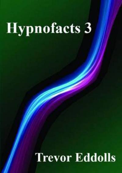 Cover for Trevor Eddolls · Hypnofacts 3 (Taschenbuch) (2015)