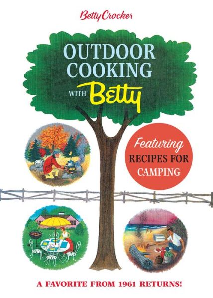 Cover for Betty Crocker · Betty Crocker Outdoor Cooking With Betty - Betty Crocker Cooking (Hardcover Book) (2017)