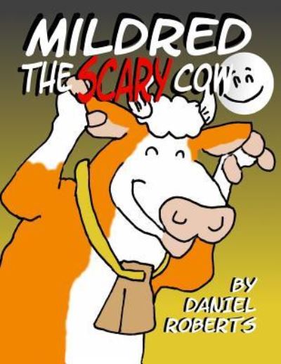 Cover for Daniel Roberts · Mildred the Scary Cow (Paperback Book) (2015)