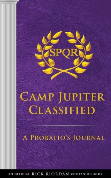 Cover for Rick Riordan · The Trials of Apollo: Camp Jupiter Classified-An Official Rick Riordan Companion Book: A Probatio's Journal - Trials of Apollo (Gebundenes Buch) (2020)