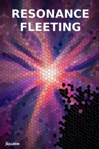 Cover for Byron Allanvre · Resonance Fleeting (Pocketbok) (2018)