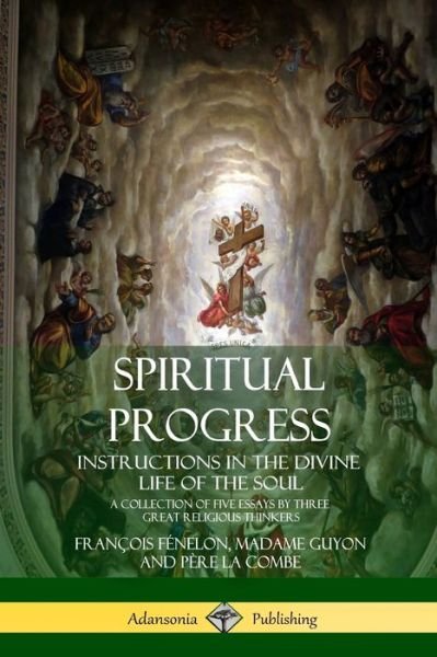 Cover for François Fénelon · Spiritual Progress (Paperback Bog) (2018)